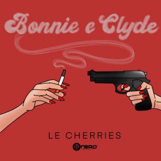 Le Cherries - Bonnie E Clyde (Radio Date: 28-01-2022)