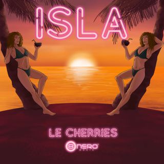 Le Cherries - ISLA (Radio Date: 02-07-2021)