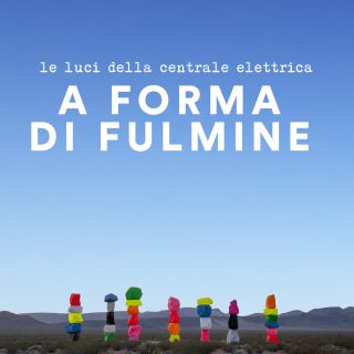 Le Luci Della Centrale Elettrica - A forma di fulmine (Radio Date: 26-05-2017)