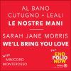 AL BANO, TOTO CUTUGNO, FAUSTO LEALI - Le nostre mani / We'll Bring You Love