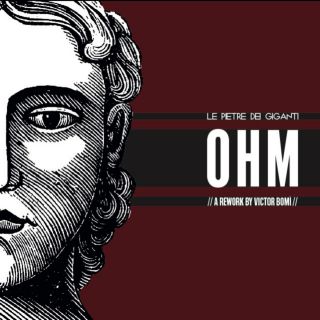 LE PIETRE DEI GIGANTI - Ohm (Rework By Victor Bomì) (Radio Date: 08-12-2023)