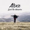 LEAVE THE MEMORIES - Alone