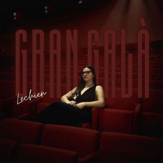 Lechien - Gran Galà (Radio Date: 02-04-2024)