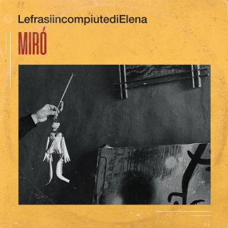 LefrasiincompiutediElena - Miró (Radio Date: 27-01-2021)