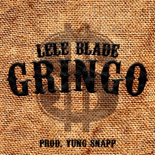 Lele Blade - Gringo (Radio Date: 20-12-2019)