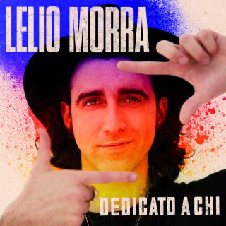 Lelio Morra - Dedicato a chi (Radio Date: 20-05-2016)