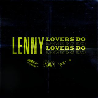Lenny - Lovers Do (Radio Date: 26-07-2019)