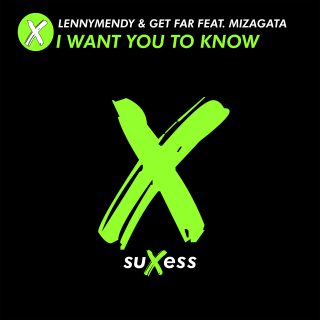 Lennymendy & Get Far - I Want You To Know (feat. Mizagata) (Radio Date: 11-12-2020)