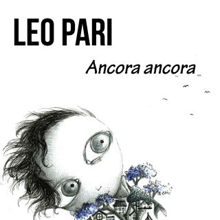 Leo Pari - Ancora Ancora (Radio Date: 22-11-2013)