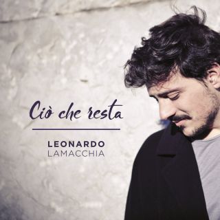 Leonardo Lamacchia - Ciò che resta (Radio Date: 20-01-2017)