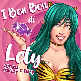 Letizia Cosplay X DJ-V - I bon bon di Lety (Radio Date: 15-05-2023)