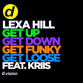 Lexa Hill - Get Up, Get Down, Get Funky, Get Loose (feat. Kriis) (Radio Date: 16-09-2016)
