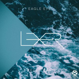 Lexer - Eagle Eye (feat. Fran) (Radio Date: 16-06-2017)