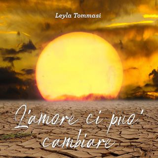 Leyla Tommasi - L'amore Ci Può Cambiare (Radio Date: 15-06-2020)