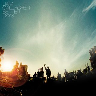 Liam Gallagher - Better Days (Radio Date: 22-04-2022)
