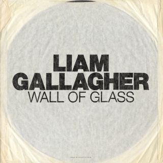 Liam Gallagher - Wall of Glass (Radio Date: 31-05-2017)