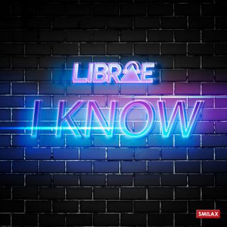 Librae - I Know (Radio Date: 08-04-2022)