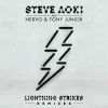 STEVE AOKI, NERVO & TONY JUNIOR - Lightning Strikes