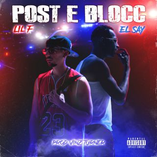 Lil F, El Say - Post e Blocc (Radio Date: 25-11-2022)