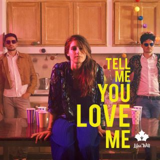 Lilac Will - Tell Me You Love Me (Radio Date: 29-11-2019)