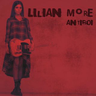 Lilian More - Antieroi (Radio Date: 01-02-2019)