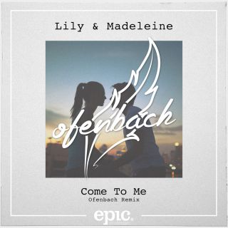 Lily & Madeleine - Come to Me (Radio Date: 08-01-2016)