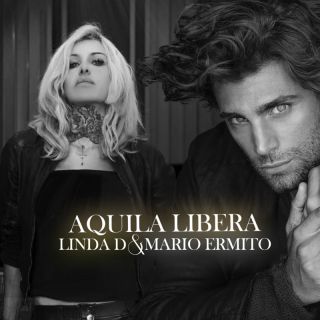 Linda D & Mario Ermito - Aquila Libera (Radio Date: 25-03-2022)