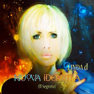 Linda D - Nuova identità (Il segreto) (Radio Date: 27-04-2015)