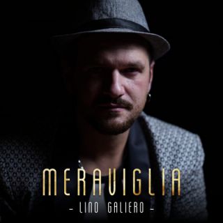 Lino Galiero - Meraviglia (Radio Date: 26-03-2021)
