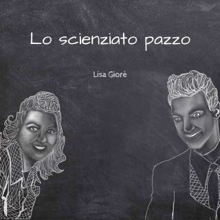 Lisa Giorè - Lo Scienziato Pazzo (Radio Date: 13-01-2023)