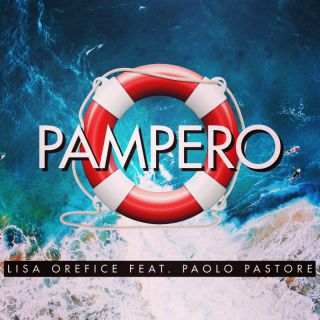 Lisa Orefice - Pampero (feat. Paolo Pastore) (Radio Date: 08-08-2023)