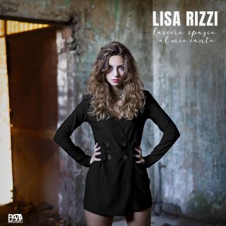 Lisa Rizzi - Lascerò Spazio Al Mio Canto (Radio Date: 31-01-2020)