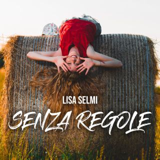 Lisa Selmi - Senza regole (Radio Date: 18-12-2020)