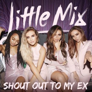 Little Mix - Shout Out to My Ex (Radio Date: 28-10-2016)