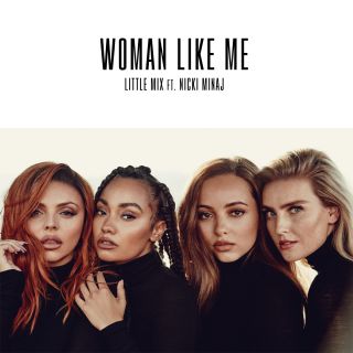 Little Mix - Woman Like Me (feat. Nicky Minaj) (Radio Date: 26-10-2018)