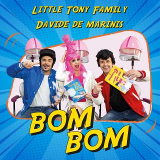 Little Tony Family e Davide De Marinis - BOM BOM (Radio Date: 06-05-2022)