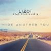 LIZOT - Hide Another You (feat. Filip Martin)