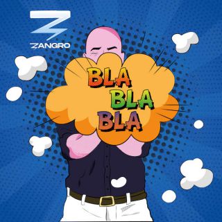 Lo Zangro - Bla Bla Bla (Radio Date: 23-04-2021)