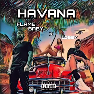Lobby - Havana (feat. FlameBaby Montana) (Radio Date: 26-08-2022)