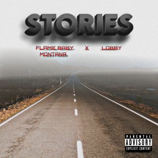 Lobby - Stories (feat. FlameBaby Montana) (Radio Date: 10-03-2023)