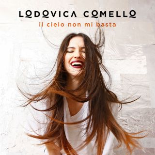 Lodovica Comello - Il cielo non mi basta (Radio Date: 08-02-2017)