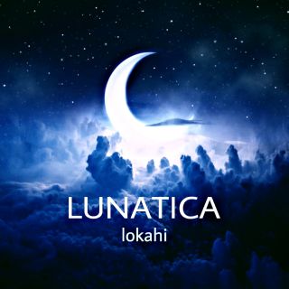 Lokahi - Lunatica (Radio Date: 10-07-2020)