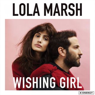Lola Marsh - Wishing Girl (Radio Date: 07-07-2017)