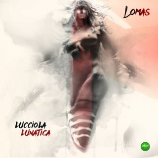 Lomas - Lucciola Lunatica (Radio Date: 11-03-2022)