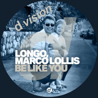 Longo, Marco Lollis - Be Like You (Radio Date: 19-04-2024)
