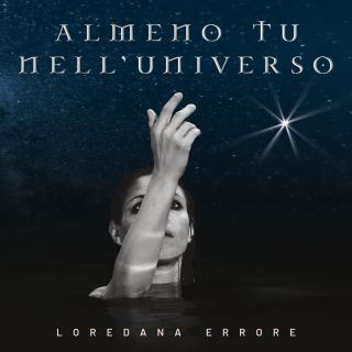 Loredana Errore - Almeno tu nell'universo (Radio Date: 17-01-2023)