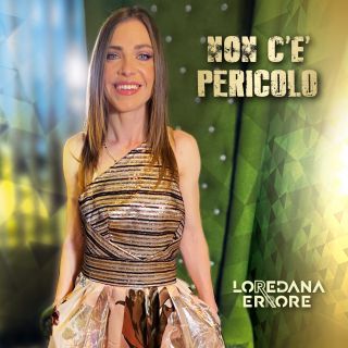 Loredana Errore - Non C'è Pericolo (Radio Date: 28-05-2021)