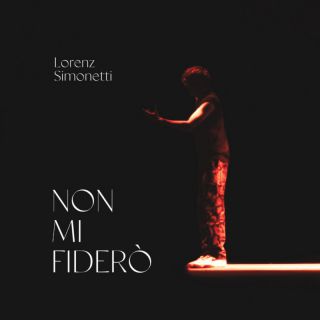 Lorenz Simonetti - NON MI FIDERÒ (Radio Date: 27-10-2023)