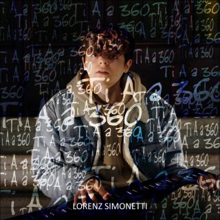 Lorenz Simonetti - Ti A a 360 (Radio Date: 15-12-2021)