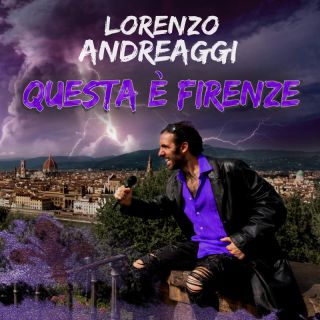 Lorenzo Andreaggi - Questa È Firenze (Radio Date: 15-04-2022)